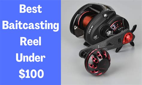 best baitcasting reels under 100